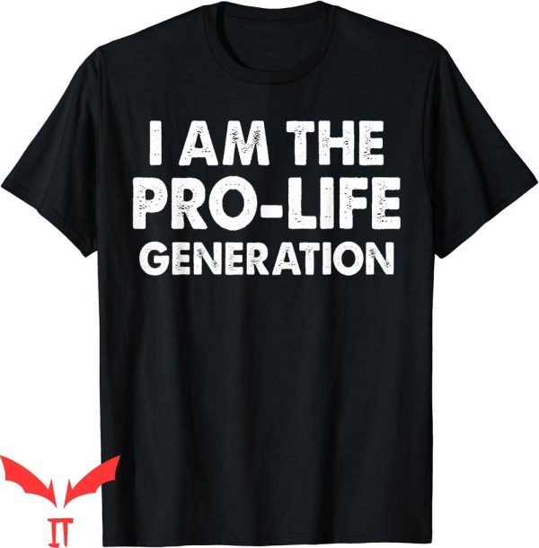 Choose Life T-Shirt I’m The Pro Life Generation Pro Life