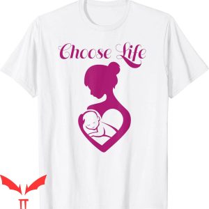 Choose Life T-Shirt Pro-Life Anti Bullying Day Support Mom