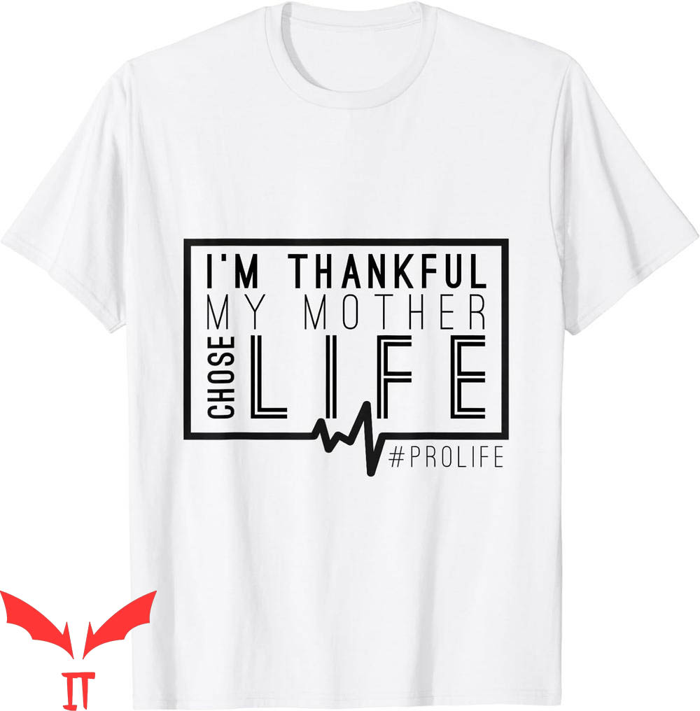 Choose Life T-Shirt Pro-Life Inspirational Anti Bullying Day