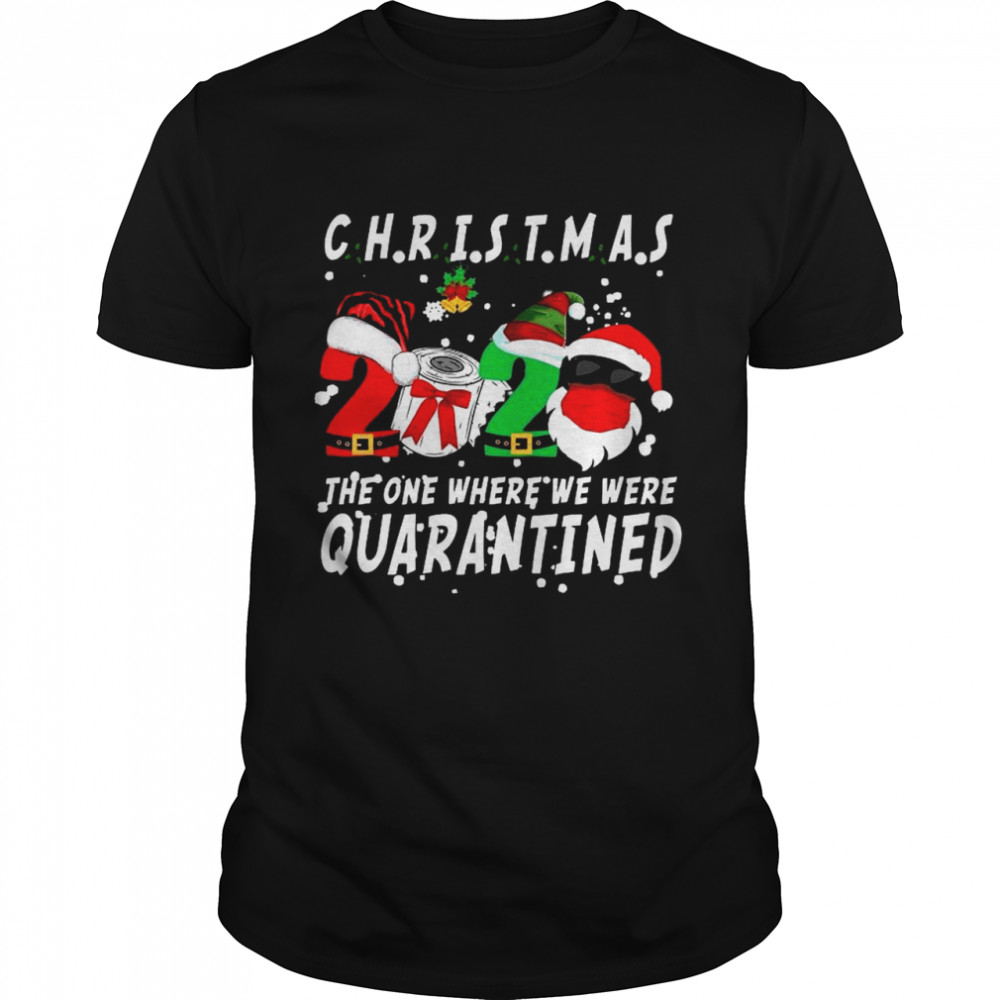 Christmas 2020 The One Where We Were Quarantined Santa Mask shirt Christmas 2020 The One Where We Were Quarantined Santa Mask shirt