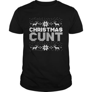 Christmas Cunt Ugly shirt
