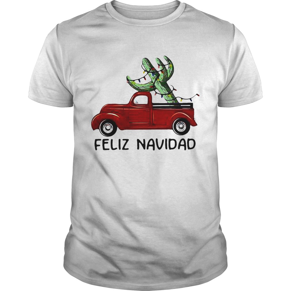 Christmas Red Truck Feliz Navidad shirt Christmas Red Truck Feliz Navidad shirt