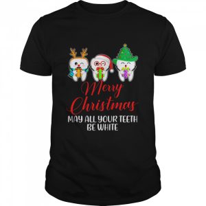Christmas Santa Dentist Apparel May All Your Teeth Be White shirt