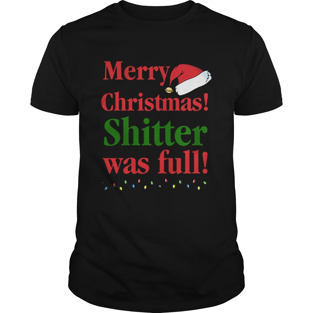 Christmas Vacation Merry Christmas Shitter was full shirt Christmas Vacation Merry Christmas Shitter was full shirt
