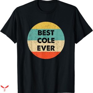 Cole Swindell T-shirt Best Cole Ever