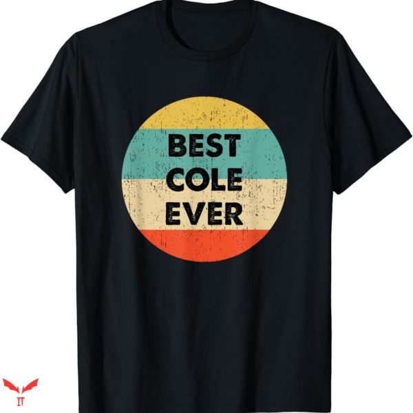 Cole Swindell T-shirt Best Cole Ever