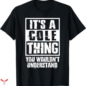 Cole Swindell T-shirt It’s Cole Things