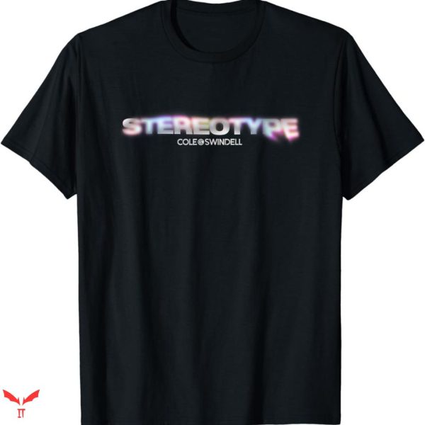 Cole Swindell T-shirt Stereotype