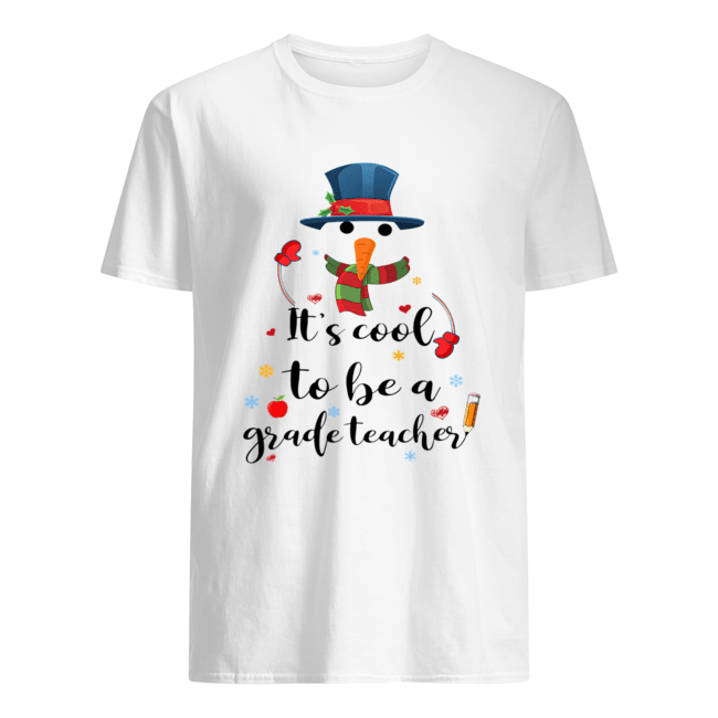 Cool To Be A Grade Teacher Snowman Christmas Gift T-Shirt Cool To Be A Grade Teacher Snowman Christmas Gift T-Shirt