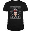 Could I Be Any More Merry Chandler Bing Ugly Christmas And shirt