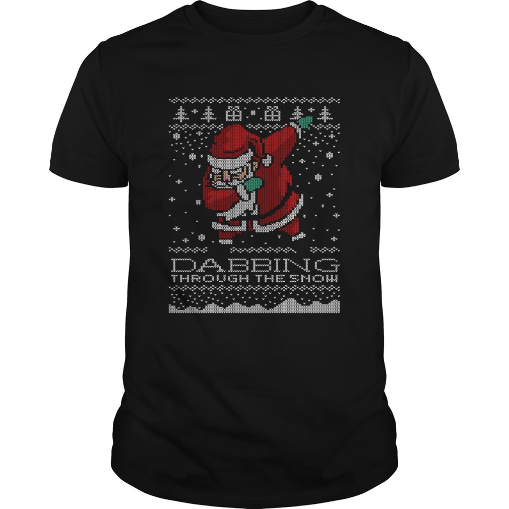 Dabbing Through The Snow Santa Ugly Christmas shirt Dabbing Through The Snow Santa Ugly Christmas shirt