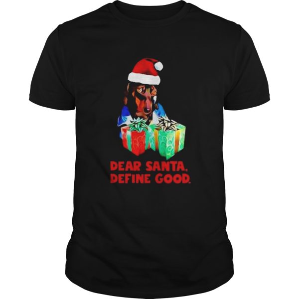 Dachshund dear santa define good christmas shirt – Trend Tee Shirts Store