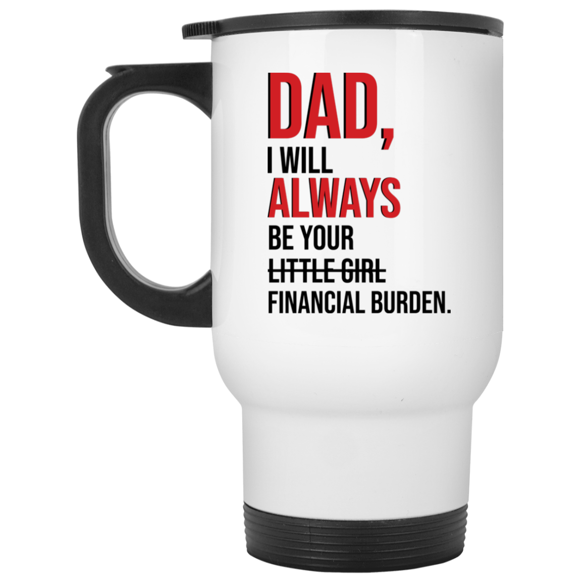 Dad I will always be your little girl financial burden Dad I will always be your little girl financial burden