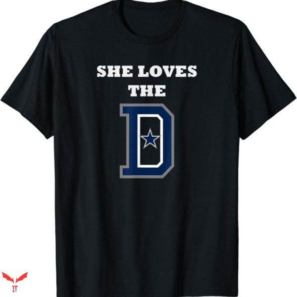Dallas Cowboys T-shirt She Loves The D