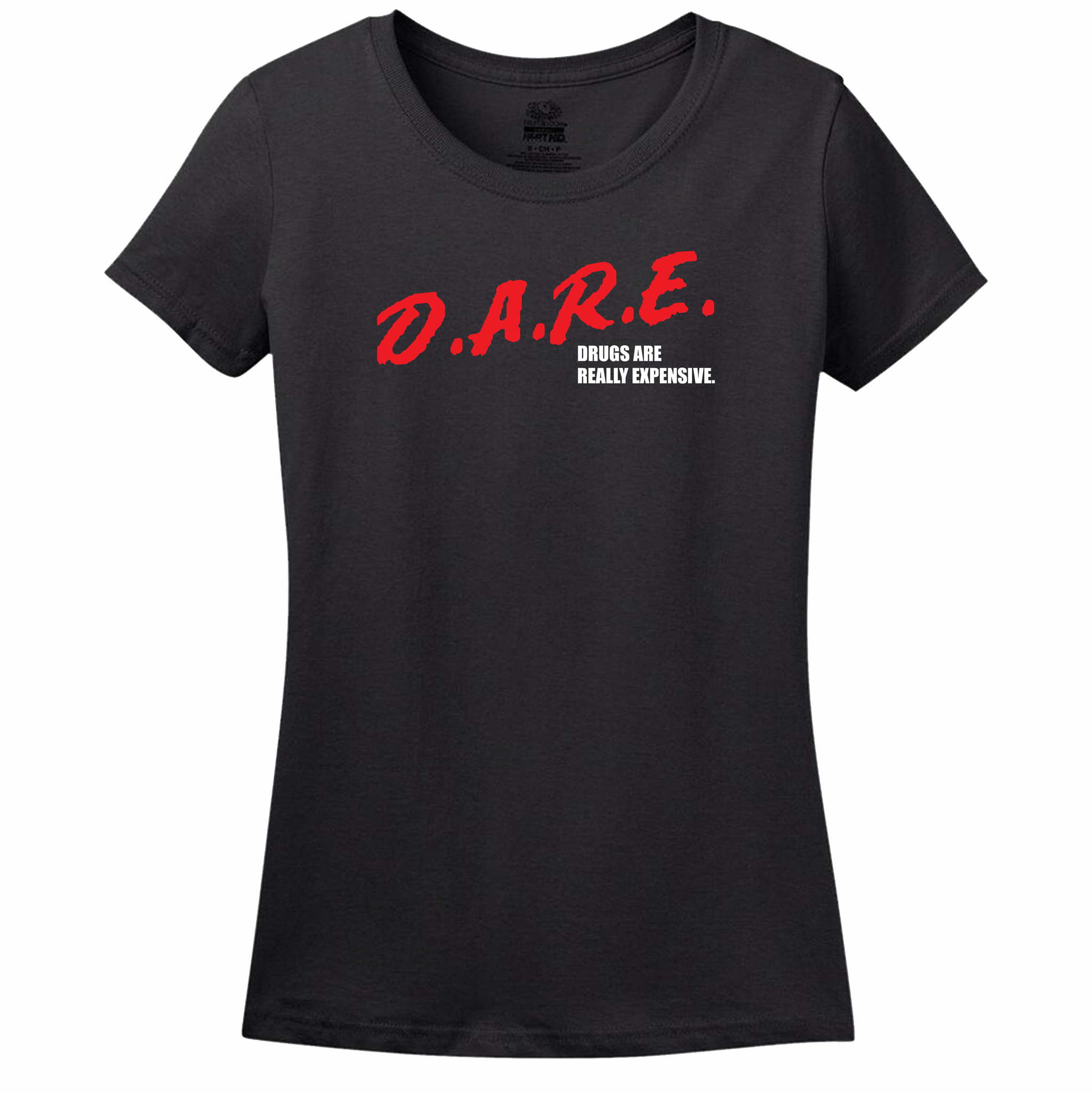 Dare (Drugs Are Really Expensive) T-Shirt Dare (Drugs Are Really Expensive) T-Shirt