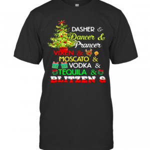 Dasher Dancer Prancer Vixen Moscato Vodka Tequila Blitzen Christmas T-Shirt
