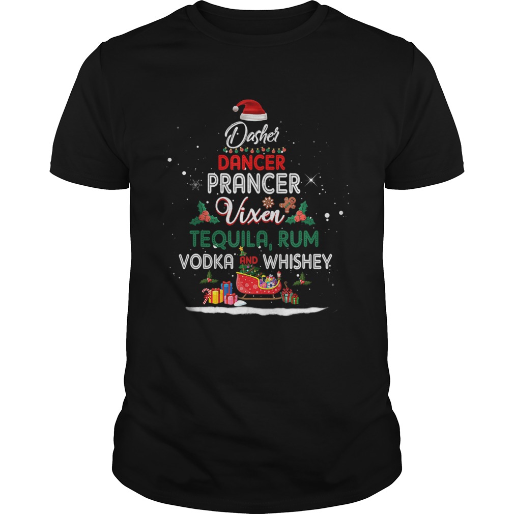Dasher Dancer Prancer Vixen Tequila Rum Vodka Whiskey Wine shirt Dasher Dancer Prancer Vixen Tequila Rum Vodka Whiskey Wine shirt