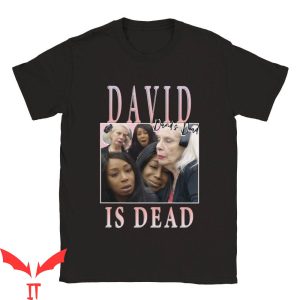 Dear David T-Shirt Big Brother David Is Dead Meme Homage