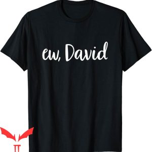 Dear David T-Shirt Ew David Funny Birthday Vintage