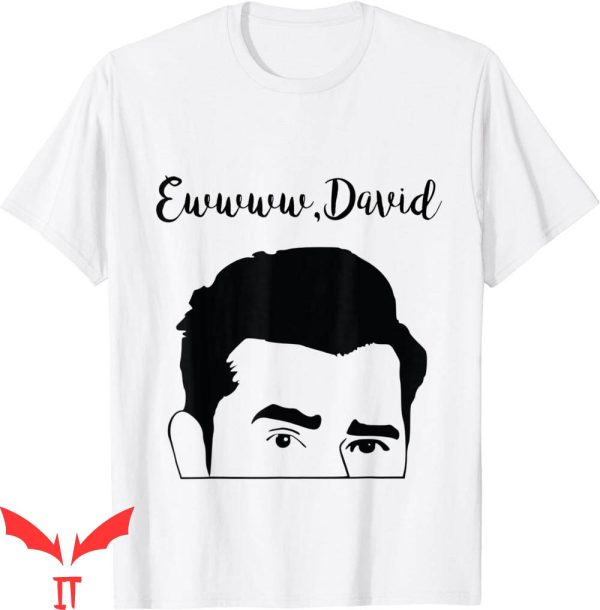 Dear David T-Shirt Eww David The Man The Myth The Legend