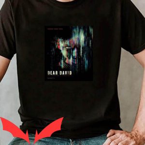 Dear David T-Shirt Horror Movie Poster Scary Halloween