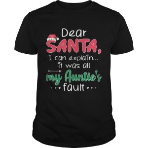 Dear Santa I Can Explain It Was All My Auntie’s Fault