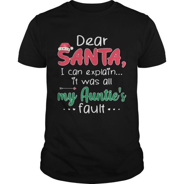 Dear Santa I Can Explain It Was All My Auntie’s Fault