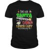 Dear Santa I really did try to be a good lunch lady but this mouth shirt