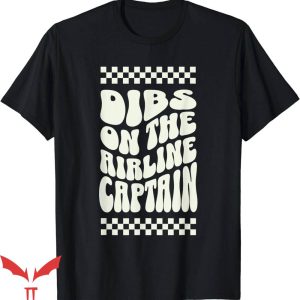 Dibs On The Captain T-Shirt Airline Captain Trending