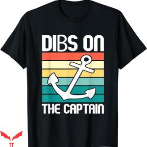 Dibs On The Captain T-Shirt Captain Wife T-Shirt Trending