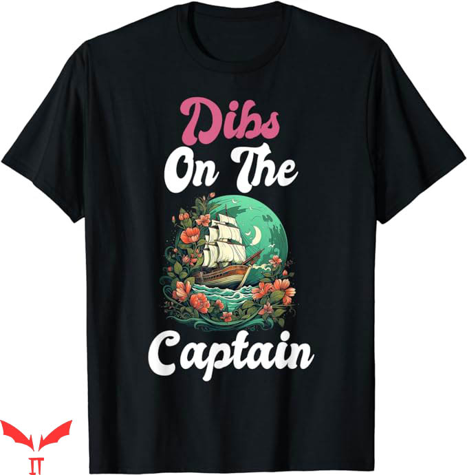 Dibs On The Captain T-Shirt Flora Boat T-Shirt Trending Dibs On The Captain T-Shirt Flora Boat T-Shirt Trending