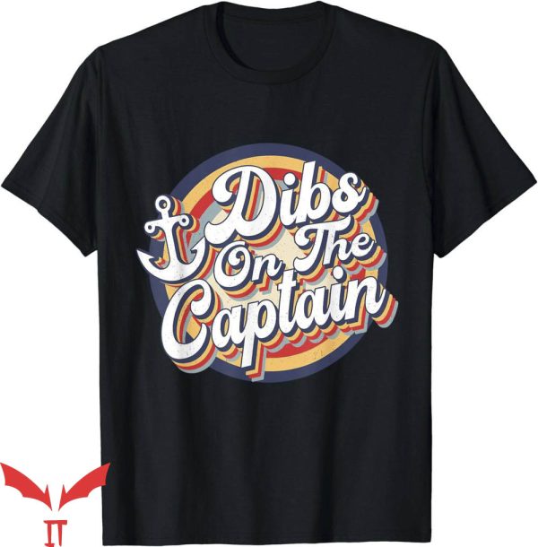 Dibs On The Captain T-Shirt Funny Vintage Trending