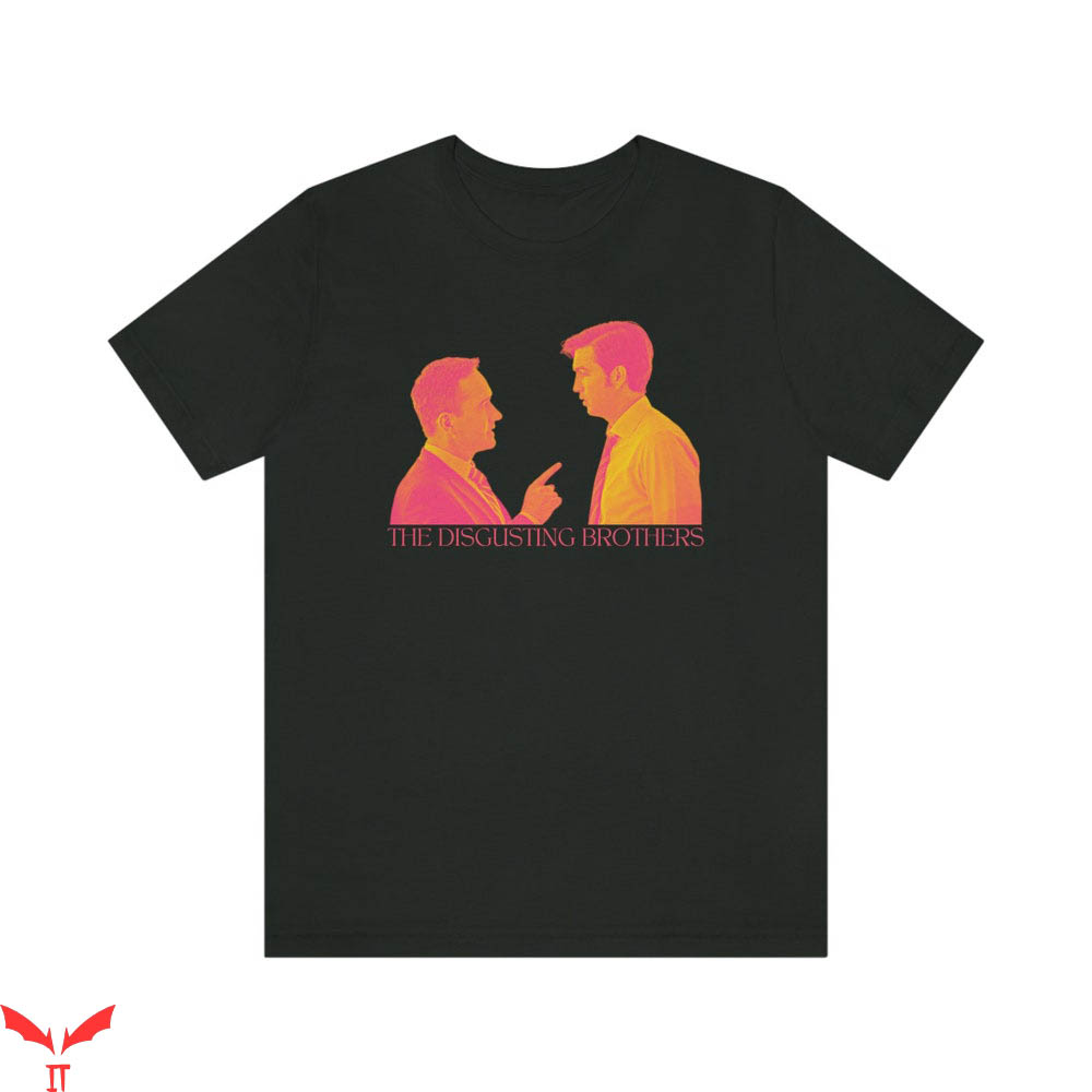 Disgusting Brothers T-Shirt Disgusting Bro Succession Movie Disgusting Brothers T-Shirt Disgusting Bro Succession Movie