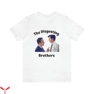 Disgusting Brothers T-Shirt Tom And Cousin Greg Tee Movie