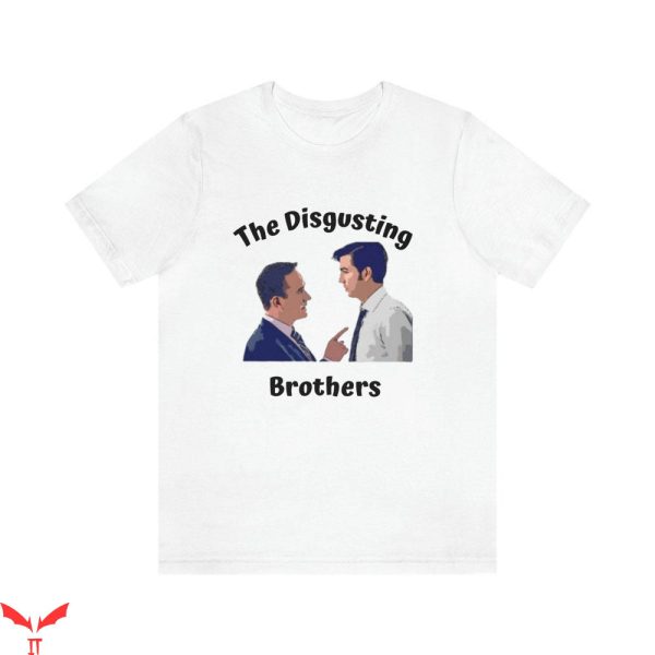 Disgusting Brothers T-Shirt Tom And Cousin Greg Tee Movie