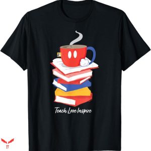 Disney Teacher T-shirt Love Insipre