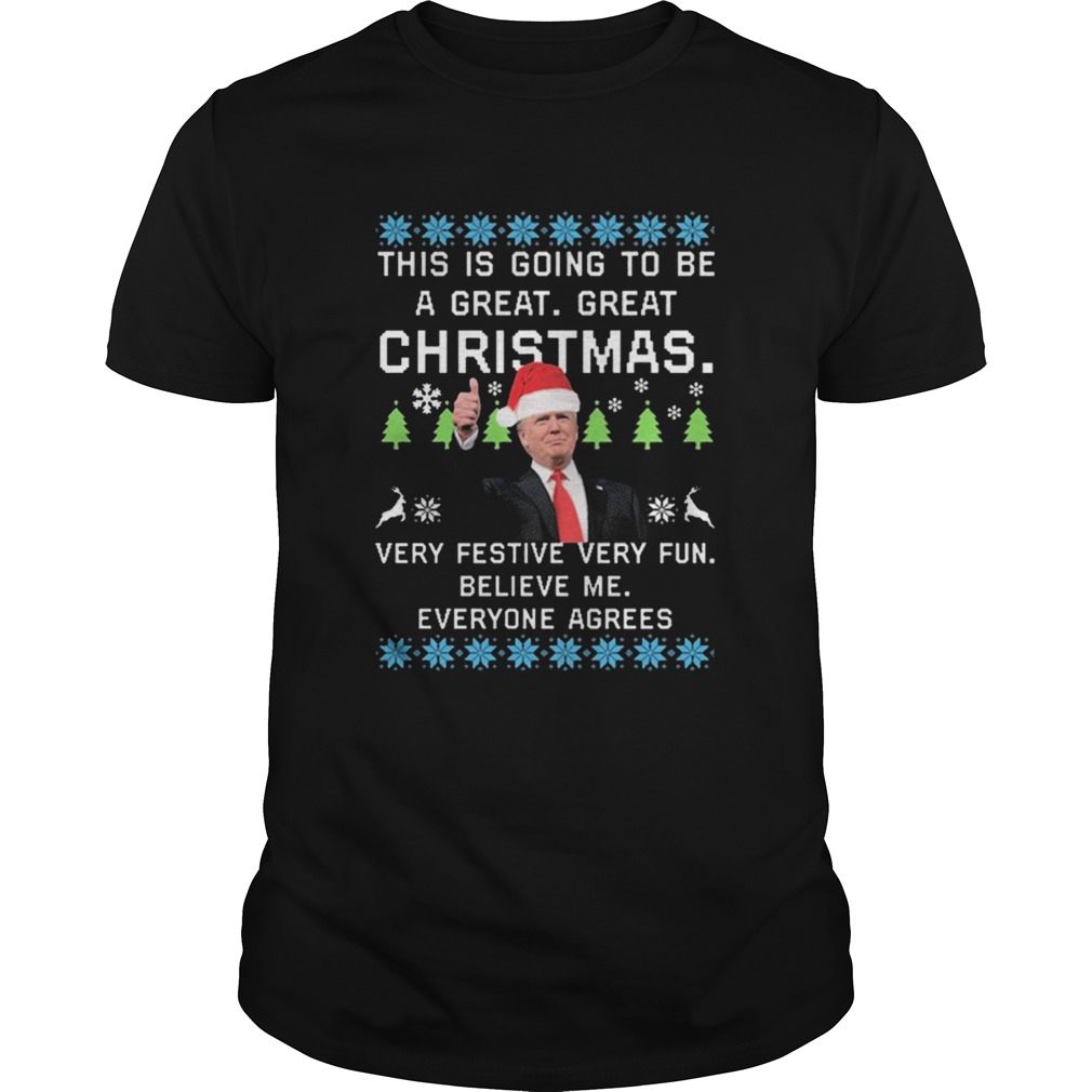 Donald Trump This Is Going To Be A Great Great Christmas shirt Donald Trump This Is Going To Be A Great Great Christmas shirt