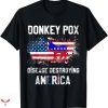 Donkey Pox T-shirt Destroying America