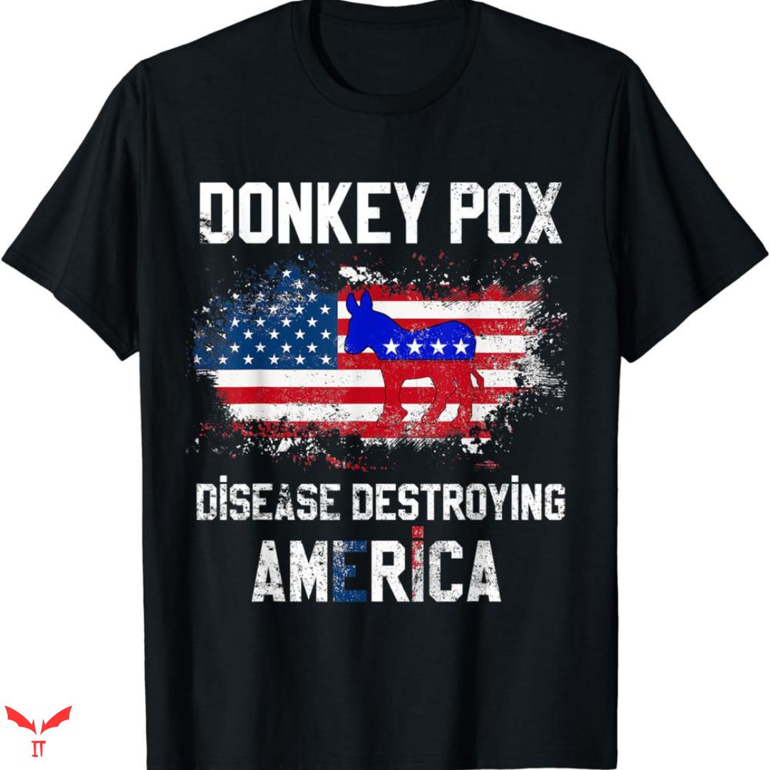Donkey Pox T-shirt Destroying America Donkey Pox T-shirt Destroying America
