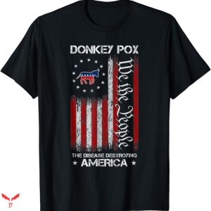 Donkey Pox T-shirt Donkey Pox The Disease