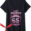 Dont Be Jealous T-Shirt Because I Look Good At 65th