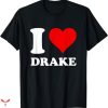 Drake T-shirt I Heart Love
