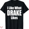Drake T-shirt Simple Quotes