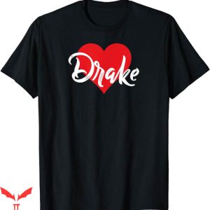 Drake Take Care T-Shirt I Love Drake First Tee Shirt Music