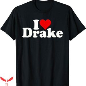 Drake Take Care T-Shirt I Love Heart Drake T-Shirt Music