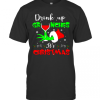 Drink Up Grinches It’S Christmas T-Shirt