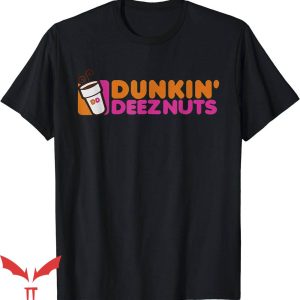 Dunkin Deez Nuts T-Shirt DD Tea Cup Tee Shirt Trending