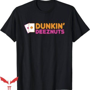 Dunkin Deez Nuts T-Shirt Nuts Pocket Aces T-Shirt Trending