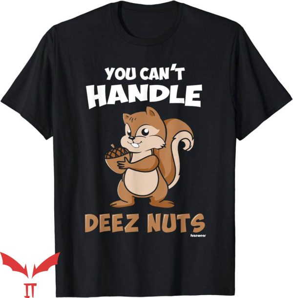 Dunkin Deez Nuts T-Shirt You Cant Handle Deez Nuts T-Shirt