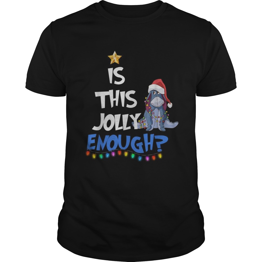 Eeyore Is this Jolly enough Christmas light shirt Eeyore Is this Jolly enough Christmas light shirt
